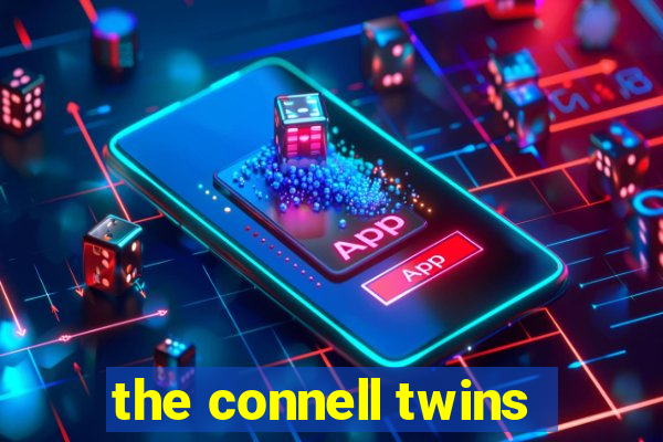 the connell twins